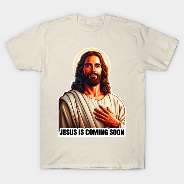 Jesus Christ is coming soon BRB T-Shirt by Plushism